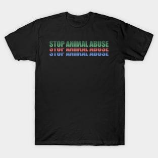 Stop Animal Abuse T-Shirt